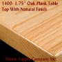 1400RFO Series Solid Oak Premium Plank Table Tops